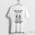 Premium Bunny First We Steal Your Heart Then We Take Over Your Home Trends Stylish T-Shirts, Hoodie, Sweatshirt
