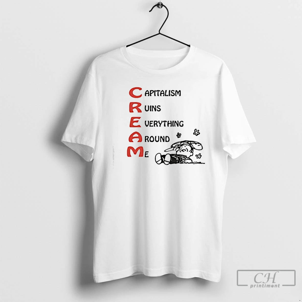 Premium C R E A M Capitalism Ruins Everything Around Me T-Shirts, Hoodie, Sweatshirt | RetroVerseTees.com