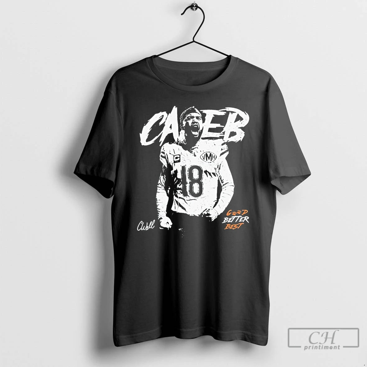 Premium Caleb Williams 18 Bears Fan Good Better Best T-Shirts, Hoodie, Sweatshirt | RetroVerseTees.com