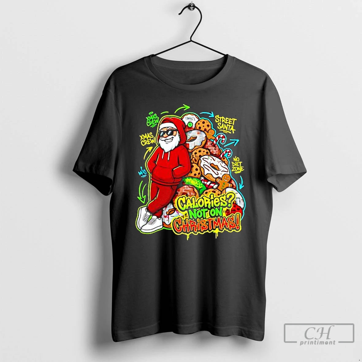 Premium Calories Not On Christmas Urban Streetwear Santa T-Shirts, Hoodie, Sweatshirt | RetroVerseTees.com