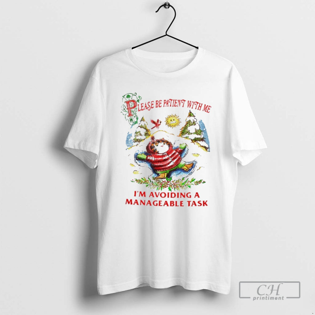 Premium Cat Please Be Patient With Me Im Avoiding A Manageable Task Shirt Sweater