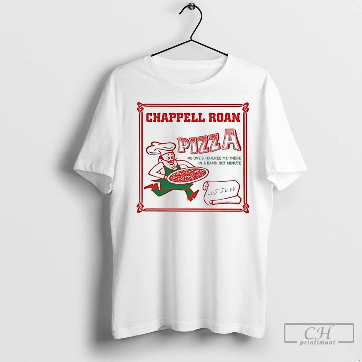 Premium Chappell Roan Pizza No One Touched Me There In A Damn Hot Minute Hot