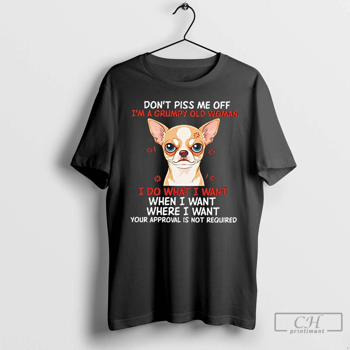 Premium Chihuahua Dont Piss Me Off Im A Grumpy Old Woman T-Shirts, Hoodie, Sweatshirt | RetroVerseTees.com