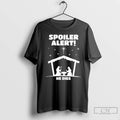 Premium Christmas Spoiler Alert He Dies T-Shirts, Hoodie, Sweatshirt | RetroVerseTees.com