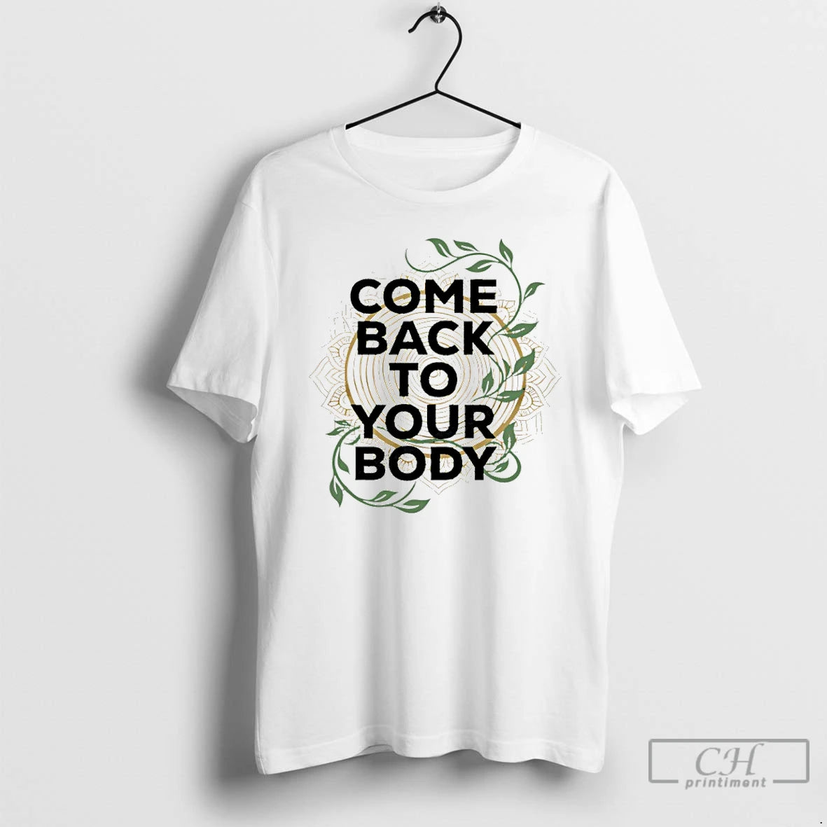 Premium Come Back To Your Body T-Shirts, Hoodie, Sweatshirt | RetroVerseTees.com