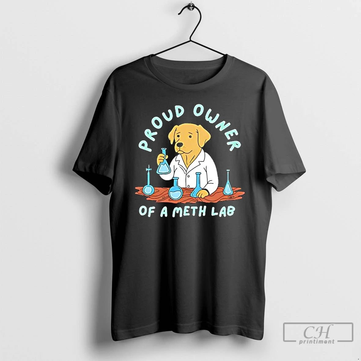 Premium Dog Proud Owner Of A Meth Lab T-Shirts, Hoodie, Sweatshirt | RetroVerseTees.com