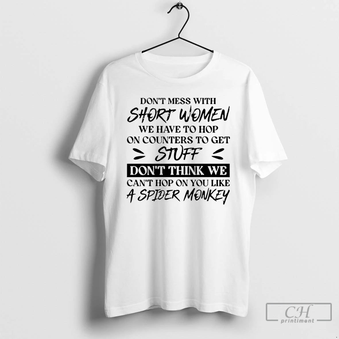 Premium Dont Mess With Short Women We Have To Hop On Counters To Get Stuff T-Shirts, Hoodie, Sweatshirt | RetroVerseTees.com