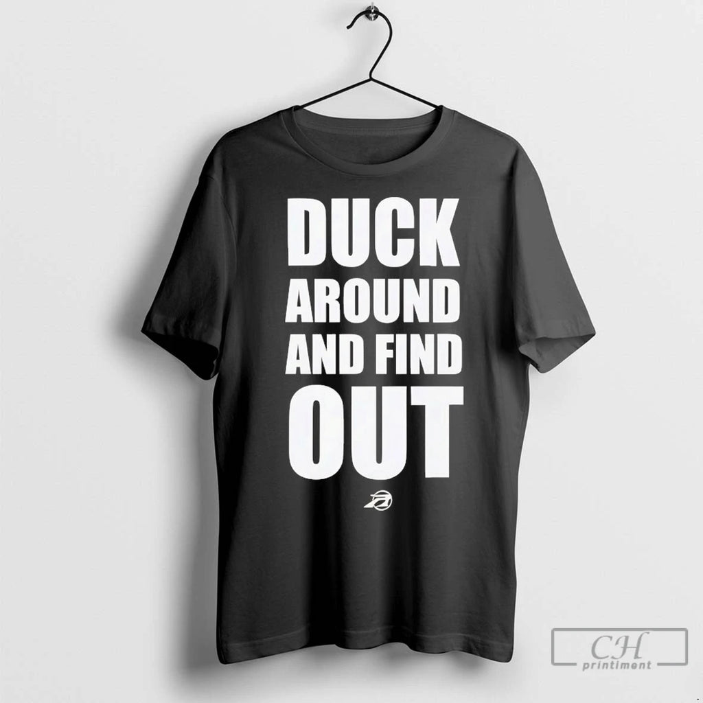 Premium Duck Around And Find Out