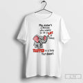 Premium Elephant My Sisters A Person Who Wants To Do A Lot Of Things T-Shirts, Hoodie, Sweatshirt | RetroVerseTees.com