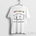 Premium Employed Cat But At What Cost T-Shirts, Hoodie, Sweatshirt | RetroVerseTees.com