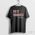 Premium Fix It Yourself Black Women T-Shirts, Hoodie, Sweatshirt | RetroVerseTees.com