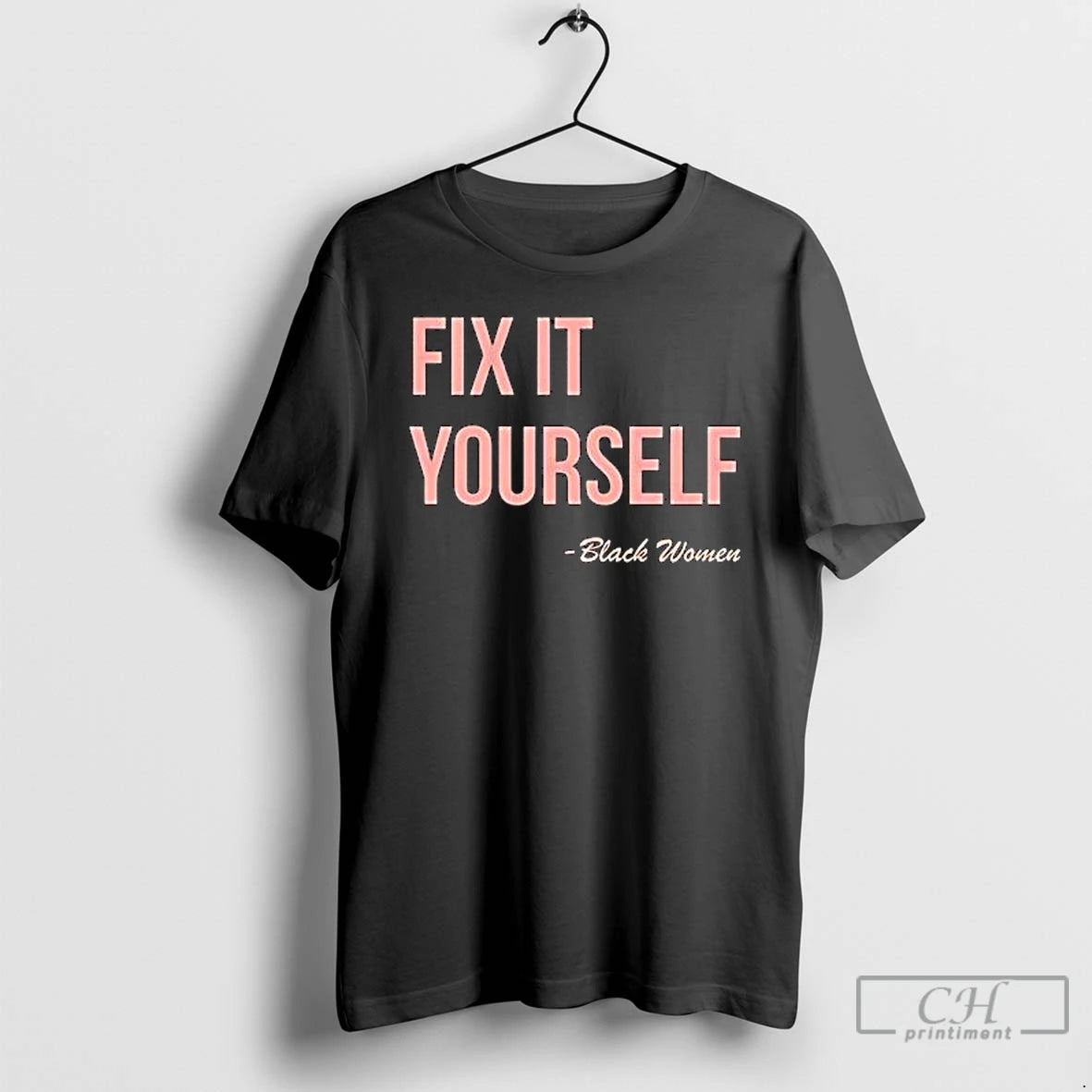Premium Fix It Yourself Black Women T-Shirts, Hoodie, Sweatshirt | RetroVerseTees.com