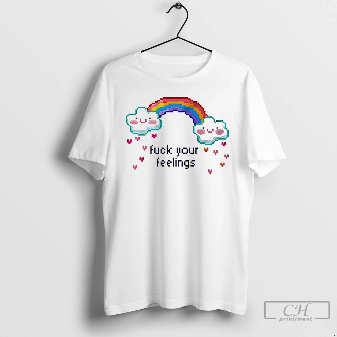Premium Fuck Your Feelings Rainbow Heart Rain Meme T-Shirts, Hoodie, Sweatshirt | RetroVerseTees.com
