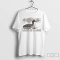 Premium Funny Leave Me A Loon T-Shirts, Hoodie, Sweatshirt | RetroVerseTees.com