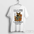 Premium German Shepherd Getting Old Is Weird Youre Still Same Enthusiastic