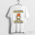 Premium Gnome I Am Currently Unsupervised I Know It Freaks Me Out Too But The T-Shirts, Hoodie, Sweatshirt