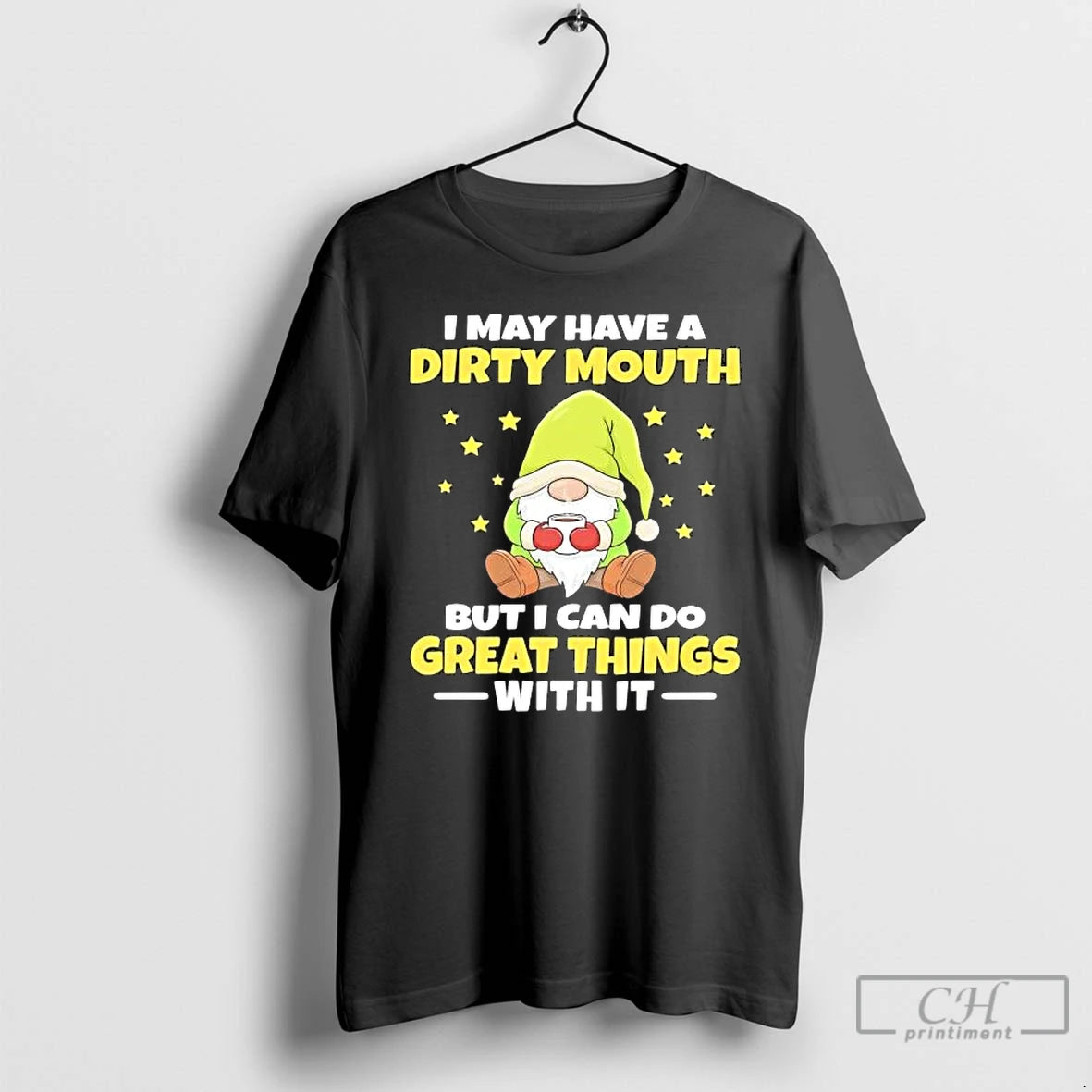 Premium Gnome I May Have A Dirty Mouth But I Can Do Great Things T-Shirts, Hoodie, Sweatshirt | RetroVerseTees.com