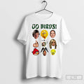 Premium Go Birds Donald Trump Sarah Jessica Parker Sarah Michelle Gellar Dwayne Johnson T Shirts Hoodie, Sweatshirt