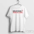 Premium Good Better Best Fan Bear Downquote Football T-Shirts, Hoodie, Sweatshirt | RetroVerseTees.com