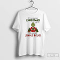 Premium Grinch Christmas Santa If I Had Anymore Christmas Spirit Id Be Shitting Jingle Bells T-Shirts, Hoodie, Sweatshirt