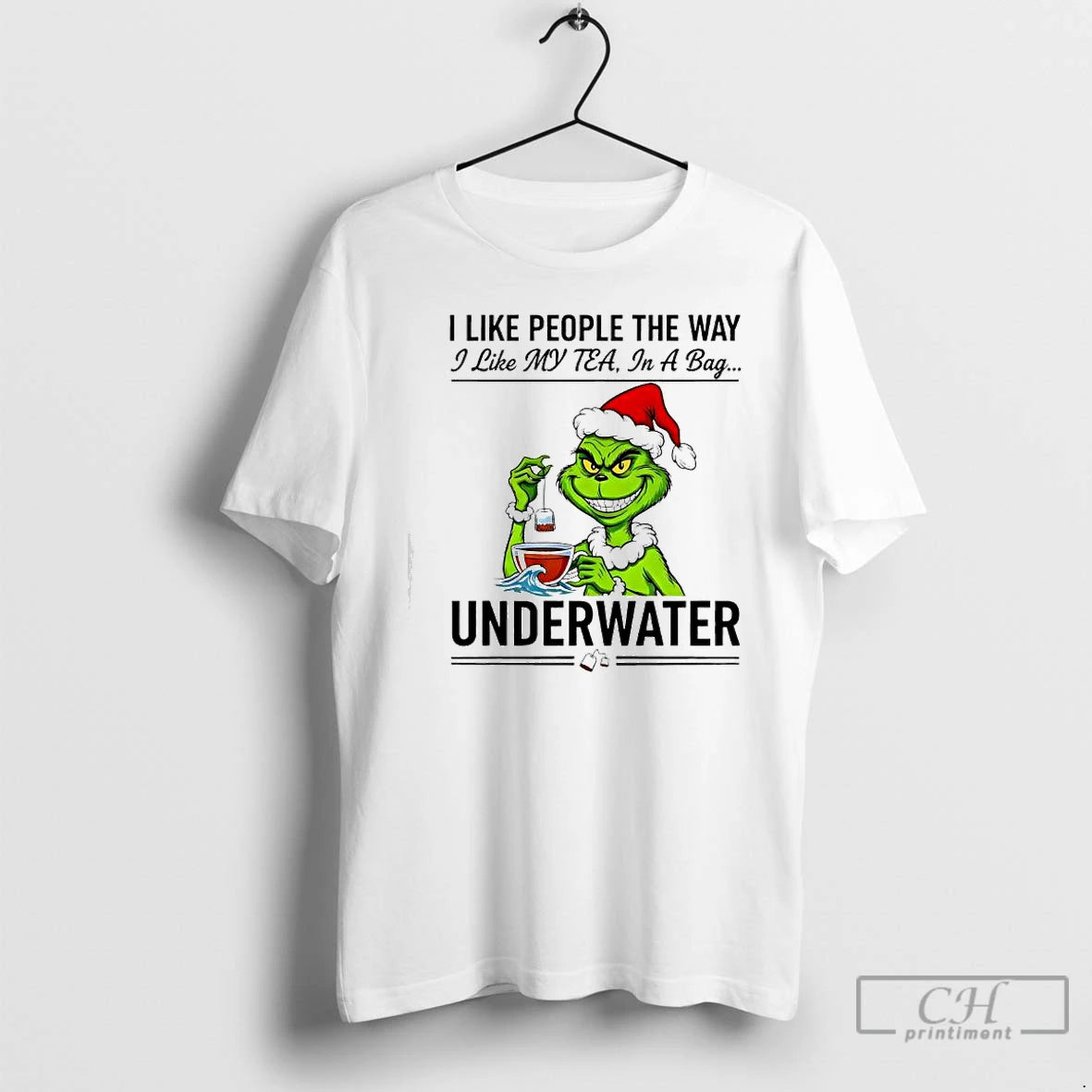 Premium Grinch Christmas I Like People The Way I Like My Tea In A Bag T-Shirts, Hoodie, Sweatshirt | RetroVerseTees.com