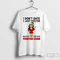 Premium Grinch I Dont Date I Just Foster Forever Home Christmas T-Shirts, Hoodie, Sweatshirt | RetroVerseTees.com