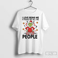 Premium Grinch I Love Being Me It Pisses Off All The Right People Christmas T-Shirts, Hoodie, Sweatshirt | RetroVerseTees.com