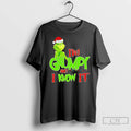 Premium Grinch Im Grumpy And I Know It Christmas