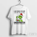 Premium Grinch Santa I Like People The Way I Like My Tea In A Bag T-Shirts, Hoodie, Sweatshirt | RetroVerseTees.com