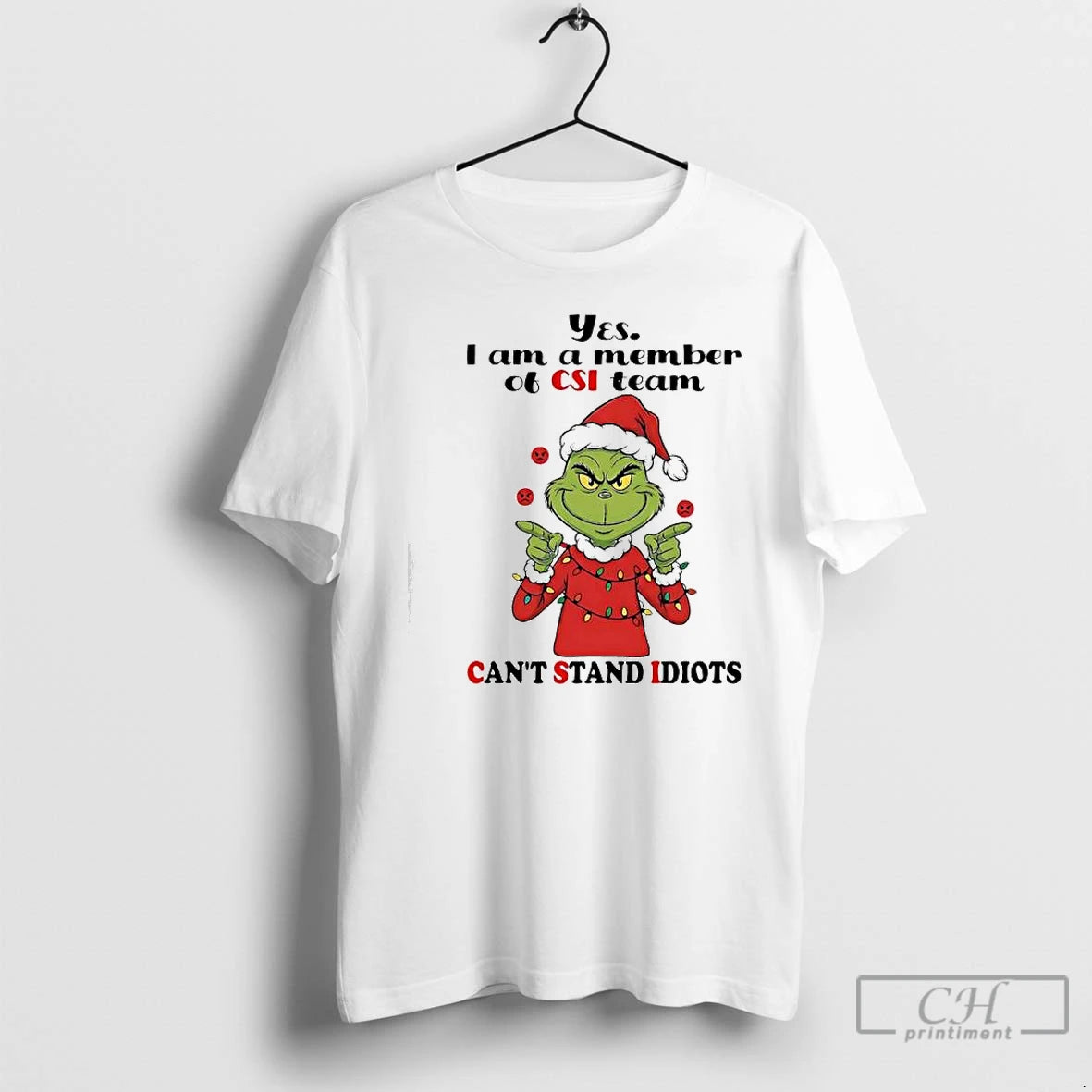 Premium Grinch Santa Suit Yes I Am A Member Of Csi Team Cant Stand Idiots T-Shirts, Hoodie, Sweatshirt | RetroVerseTees.com