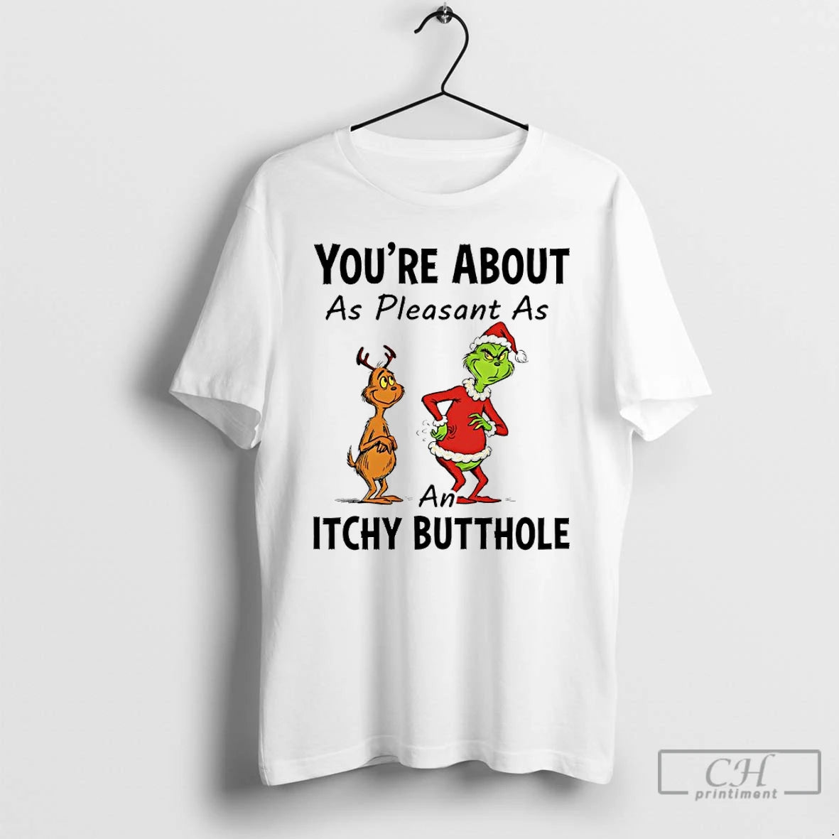 Premium Grinch Santa Youre About As Pleasant As An Itchy Butthole T-Shirts, Hoodie, Sweatshirt | RetroVerseTees.com