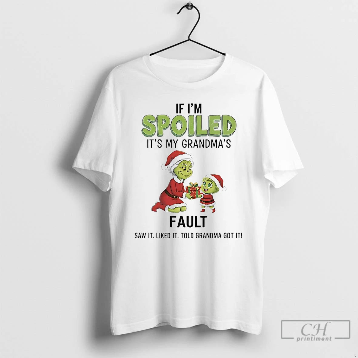 Premium Grinch If Im Spoiled Its My Grandmas Fault Christmas T-Shirts, Hoodie, Sweatshirt | RetroVerseTees.com