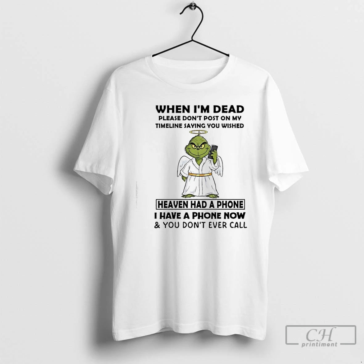 Premium Grinch Timeline Saying You Wished Heaven Had A Phone I Have A Phone Now T-Shirts, Hoodie, Sweatshirt