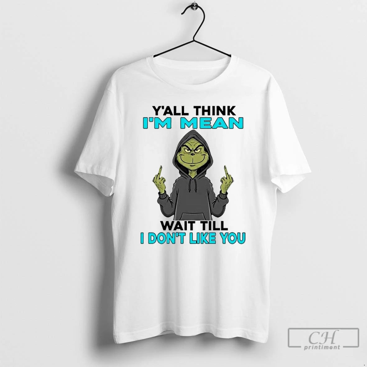 Premium Grinch Yall Think Im Mean Wait Till I Dont Like You T Shirts Sweater Hoodie, Sweatshirt | RetroVerseTees.com