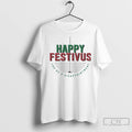 Premium Happy Festivus Youre A Disappointment Christmas