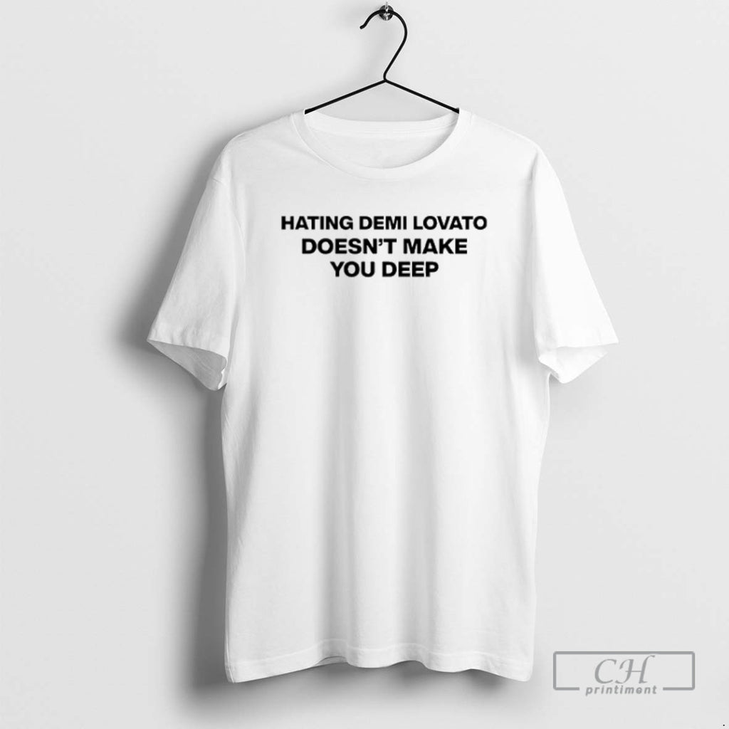 Premium Hating Demi Lovato Doesnt Make You Deep Shirt Sweater
