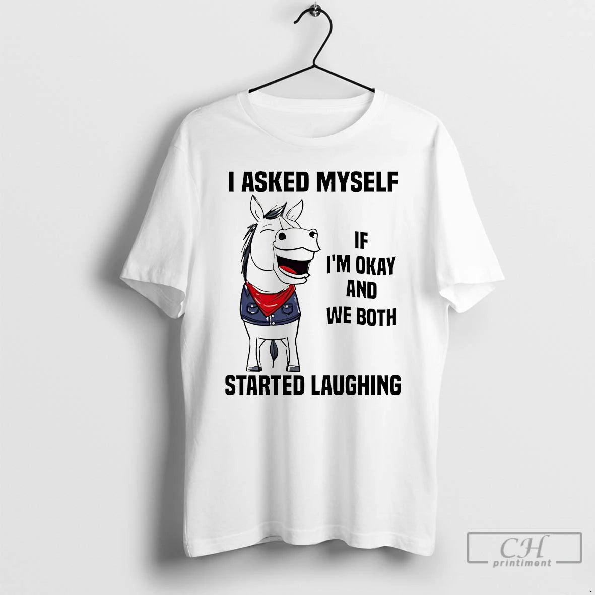 Premium Horse I Asked Myself If Im Okay And We Both Started Laughing T Shirts Hoodie, Sweatshirt | RetroVerseTees.com