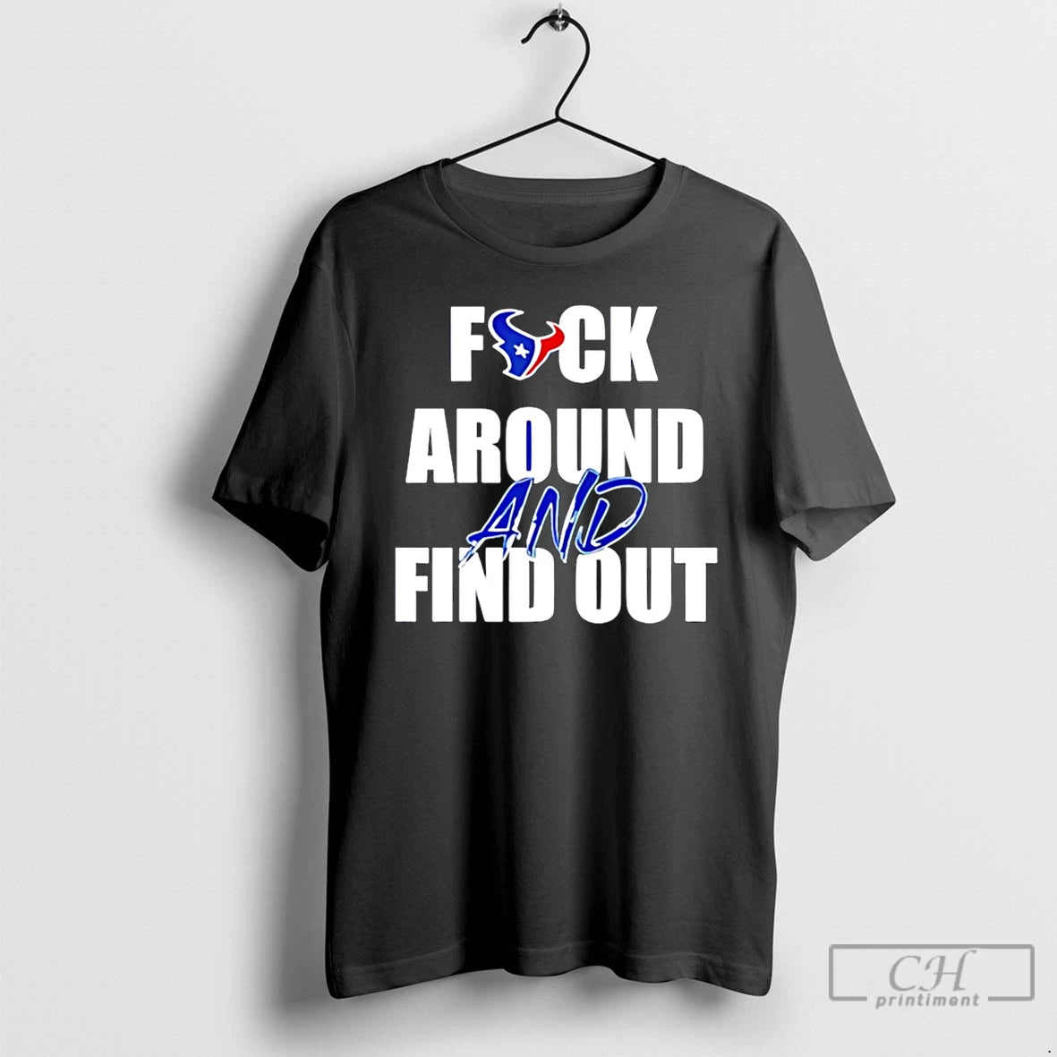 Premium Houston Texans Fuck Around And Find Out T-Shirts, Hoodie, Sweatshirt | RetroVerseTees.com