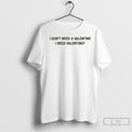 Premium I Dont Need A Valentine I Need Valentino Lyrics