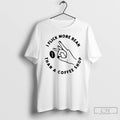 Premium I Flick More Bean Than A Coffee Shop T-Shirts, Hoodie, Sweatshirt | RetroVerseTees.com