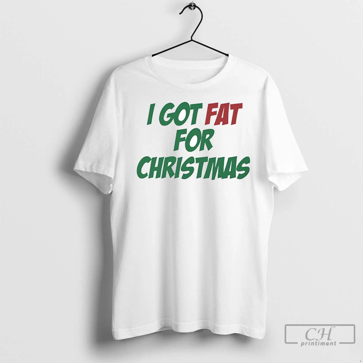 Premium I Got Fat For Christmas