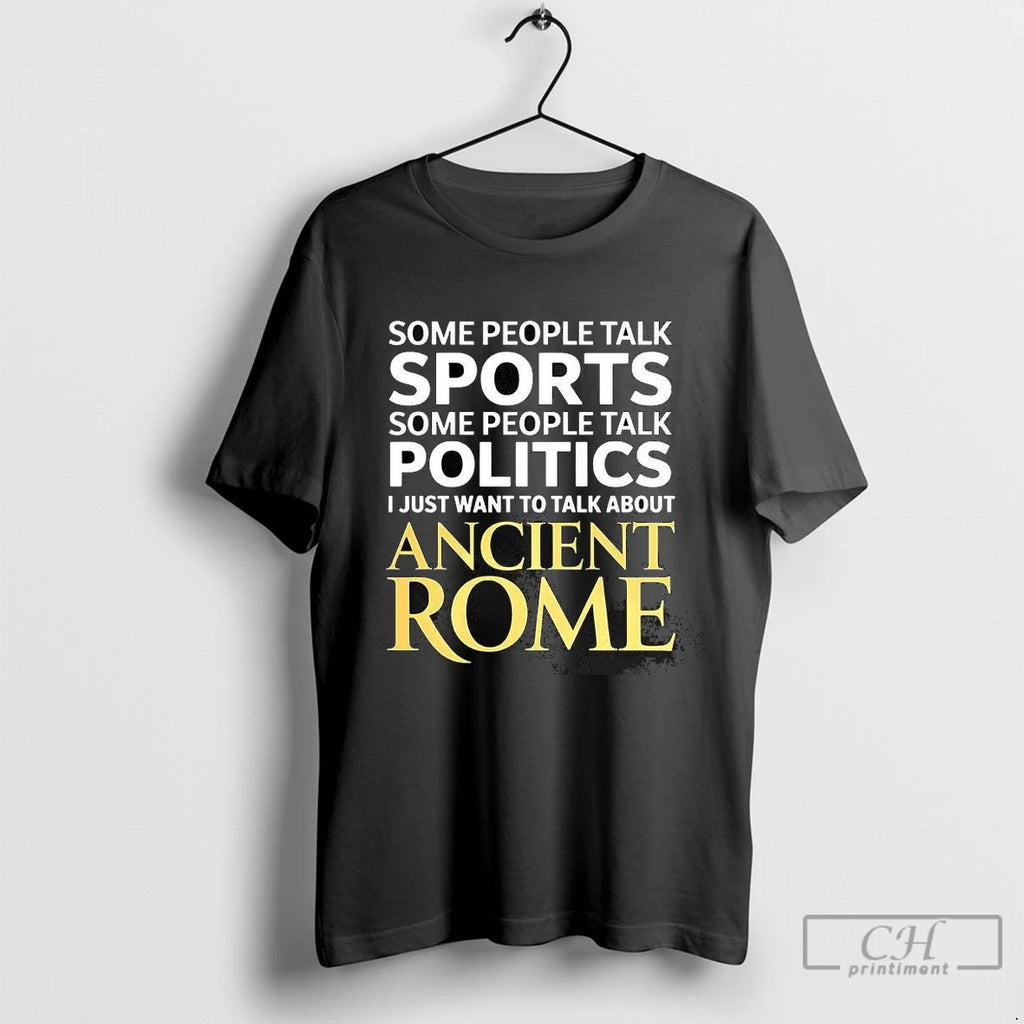 Premium I Just Want To Talk About Ancient Rome