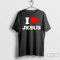 Premium I Love Jesus Heart 2026 T-Shirts, Hoodie, Sweatshirt | RetroVerseTees.com