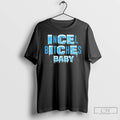Premium Ice Ice Baby Incel Bitches Baby T-Shirts, Hoodie, Sweatshirt | RetroVerseTees.com