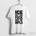 Premium Ice Get The Fuck Out Of Mpls Minneapolis T-Shirts, Hoodie, Sweatshirt | RetroVerseTees.com