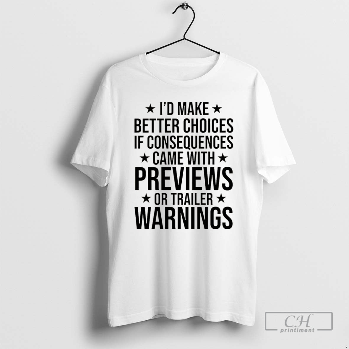 Premium Id Make Better Choices If Consequences Came With Previews Or Trailer Warnings Christmas