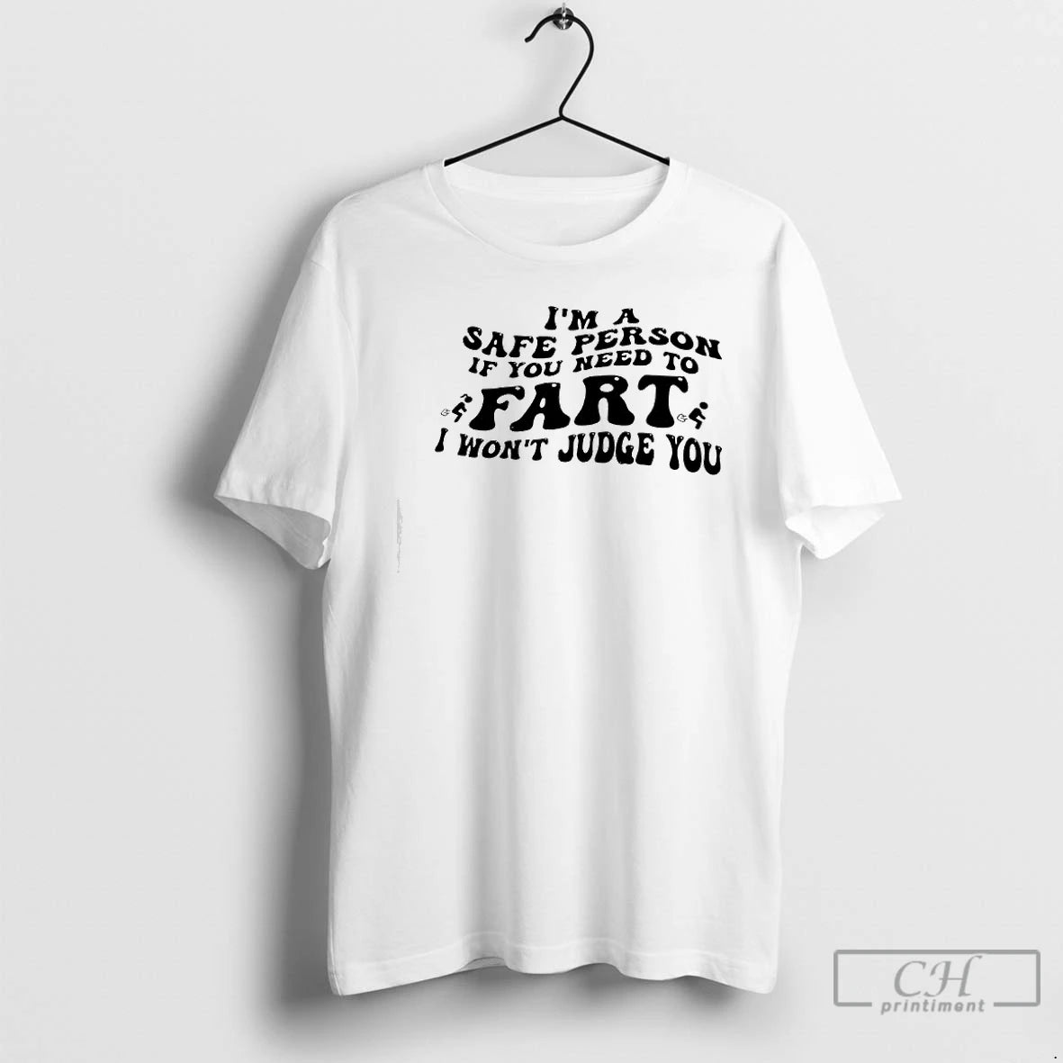 Premium Im A Safe Person If You Need To Farts I Wont Judge You T-Shirts, Hoodie, Sweatshirt | RetroVerseTees.com