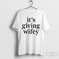 Premium Its Giving Wifey T-Shirts, Hoodie, Sweatshirt | RetroVerseTees.com