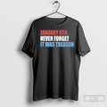 Premium January 6th Never Forget It Was Treason Trump