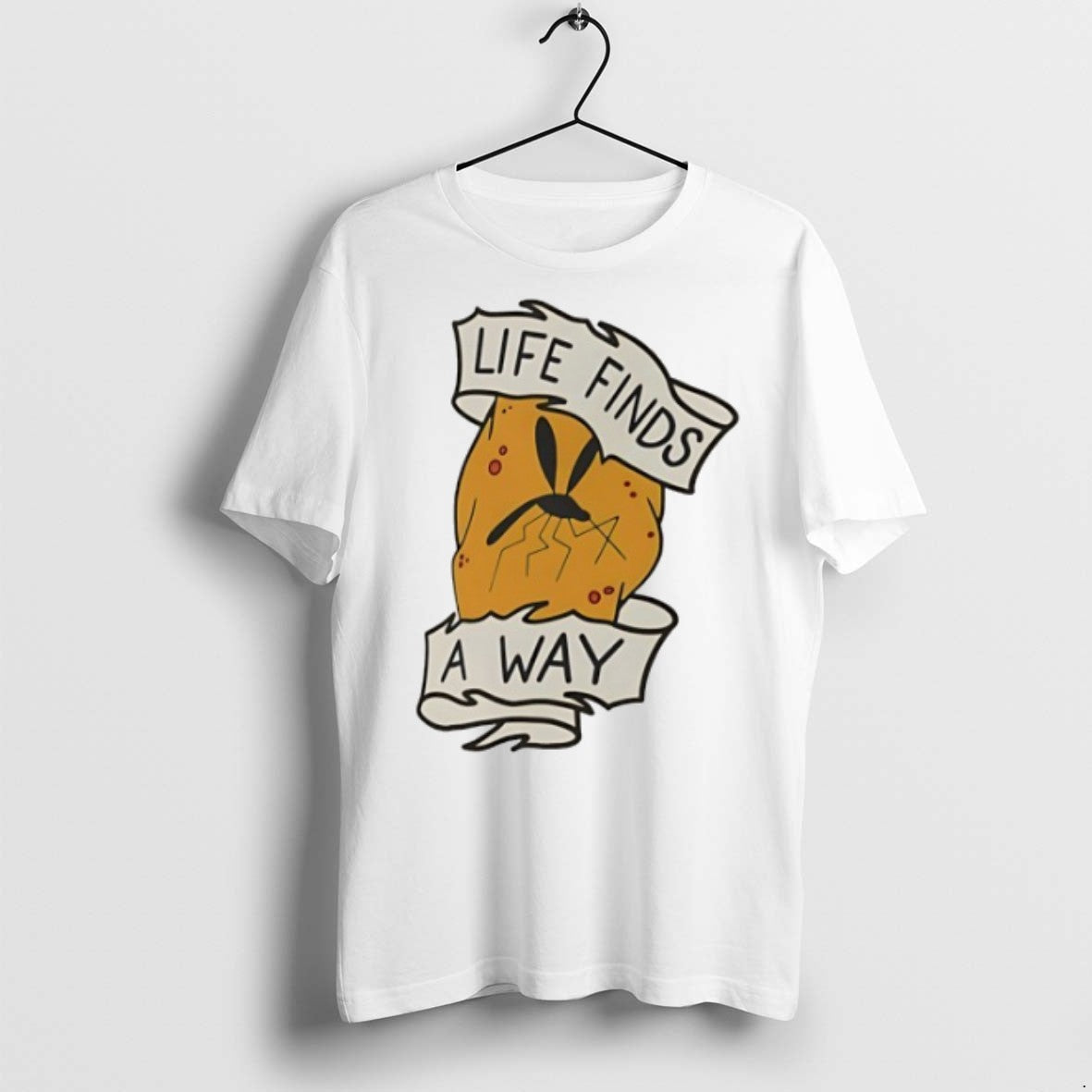 Premium Life Finds A Way T Shirts